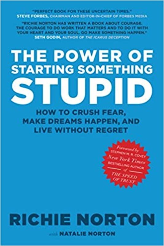 Book cover for "The Power of Starting Something Stupid" by Richie Norton