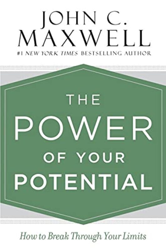 Book cover for "The Power of Your Potential: How to Break Through Your Limits" by John C Maxwell
