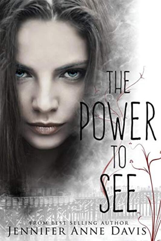 Book cover for "The Power to See" by Jennifer Anne Davis