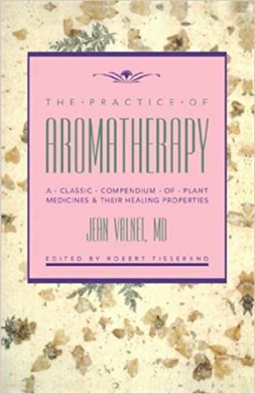 Book cover for "The Practice of Aromatherapy" by Jean Valnet M.D.