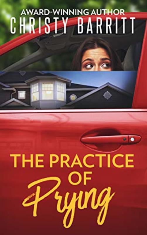Book cover for "The Practice of Prying" by Christy Barritt