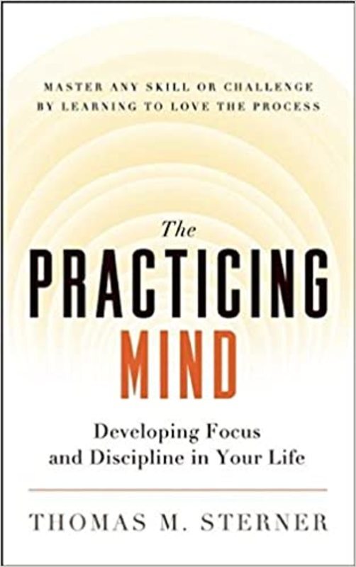 Book cover for "The Practicing Mind" by Thomas M. Sterner