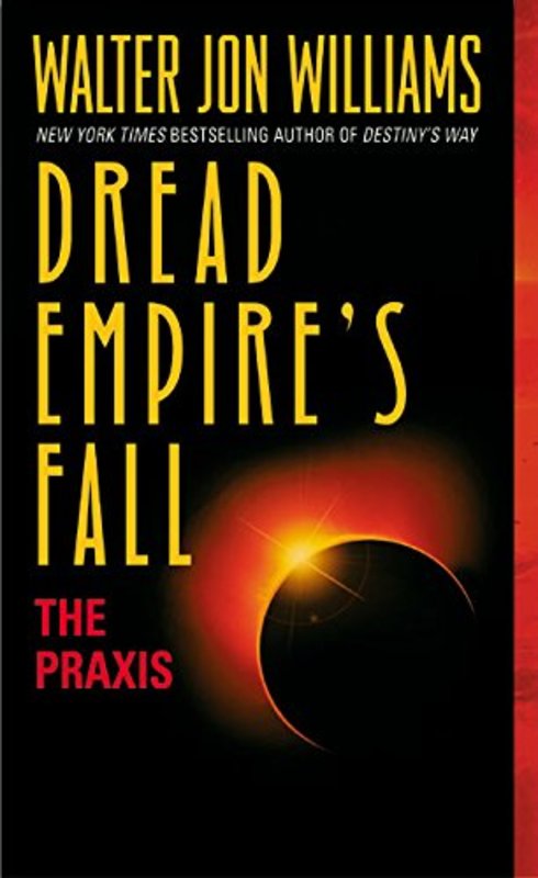 Book cover for "The Praxis" by Walter Jon Williams