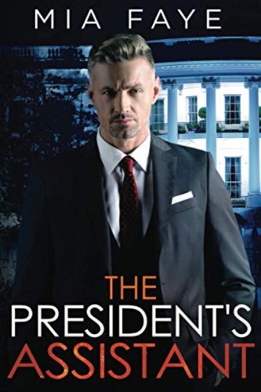 Book cover for "The President's Assistant" by Mia Faye