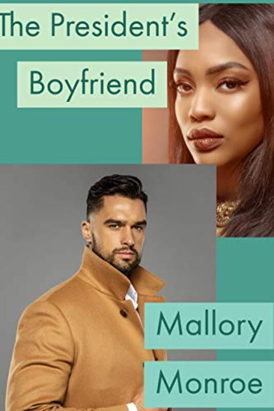 Book cover for "The President's Boyfriend" by Mallory Monroe