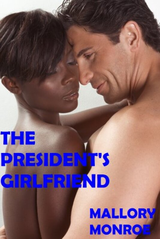Book cover for "The President's Girlfriend" by Mallory Monroe