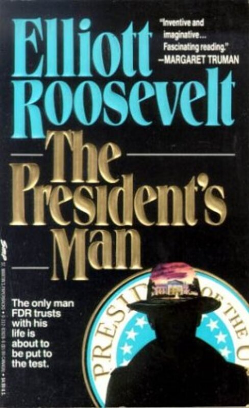 Book cover for "The President's Man" by Elliot Roosevelt
