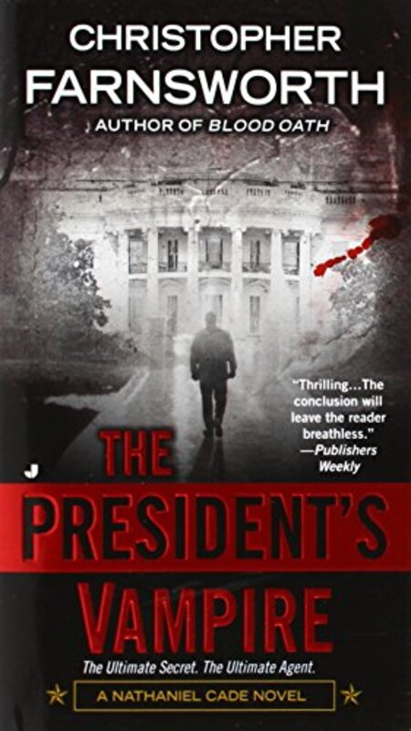 Book cover for "The President's Vampire" by Christopher Farnsworth
