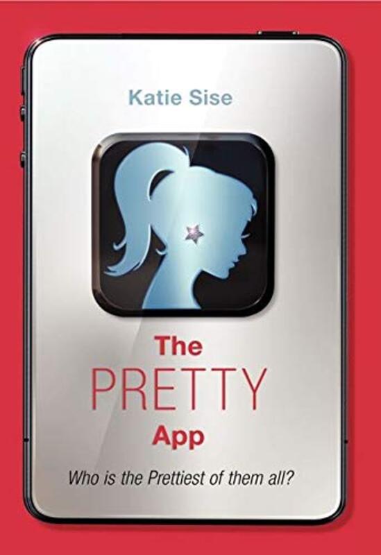 Book cover for "The Pretty App" by Katie Sise