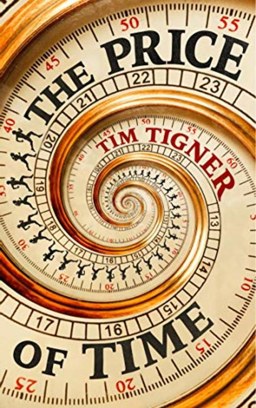 Book cover for "The Price of Time" by Tim Tigner