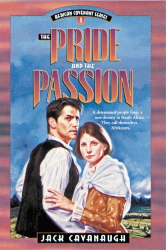 Book cover for "The Pride and the Passion" by Jack Cavanaugh