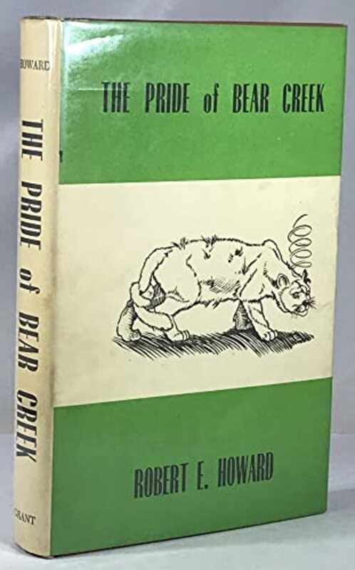 Book cover for "The Pride of Bear Creek" by Robert E Howard