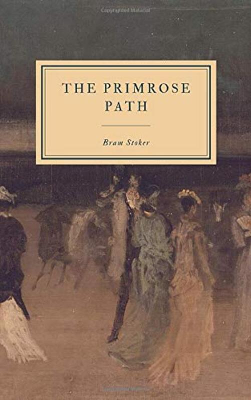 Book cover for "The Primrose Path" by Bram Stoker