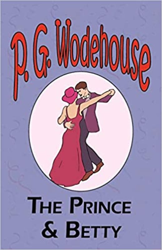 Book cover for "The Prince and Betty" by PG Wodehouse
