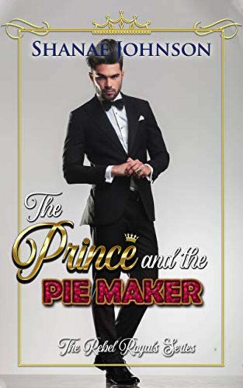 Book cover for "The Prince and the Pie Maker" by Shanae Johnson