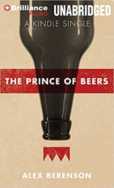 Book cover for "The Prince of Beers" by Alex Berenson