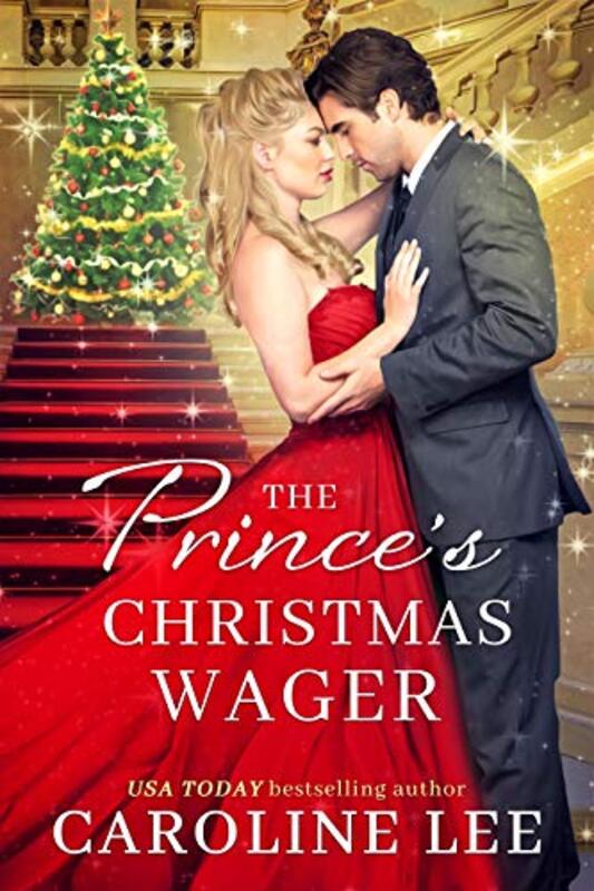 Book cover for "The Prince's Christmas Wager" by Caroline Lee