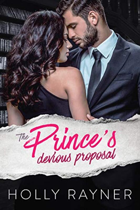 Book cover for "The Prince's Devious Proposal" by Holly Rayner