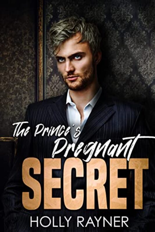 Book cover for "The Prince's Pregnant Secret" by Holly Rayner