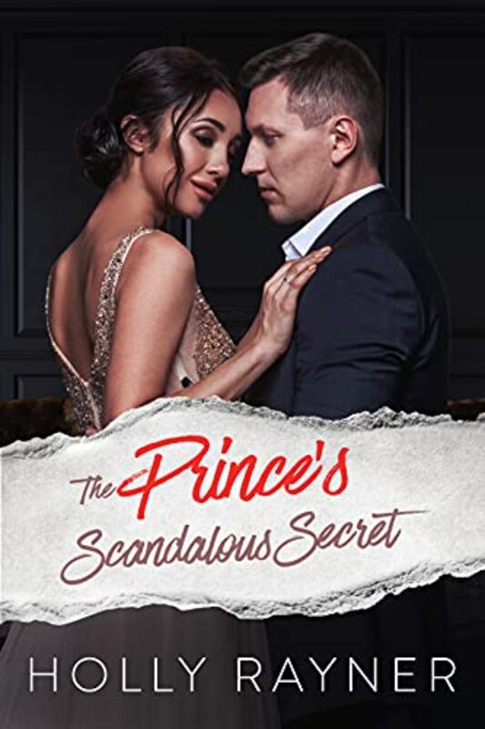 Book cover for "The Prince's Scandalous Secret" by Holly Rayner