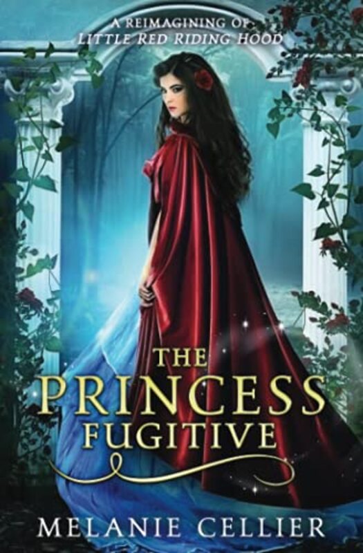 Book cover for "The Princess Fugitive" by Melanie Cellier