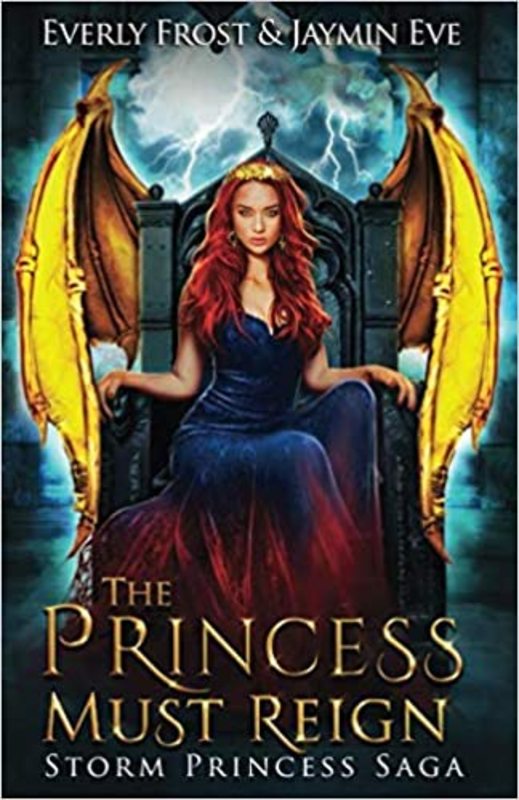 Book cover for "The Princess Must Reign" by Everly Frost