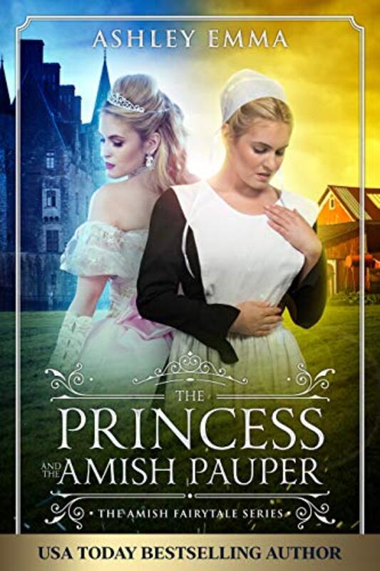 Book cover for "The Princess and the Amish Pauper" by Ashley Emma