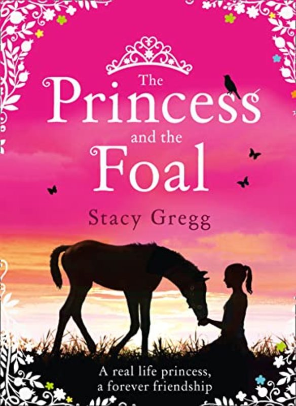 Book cover for "The Princess and the Foal" by Stacy Gregg