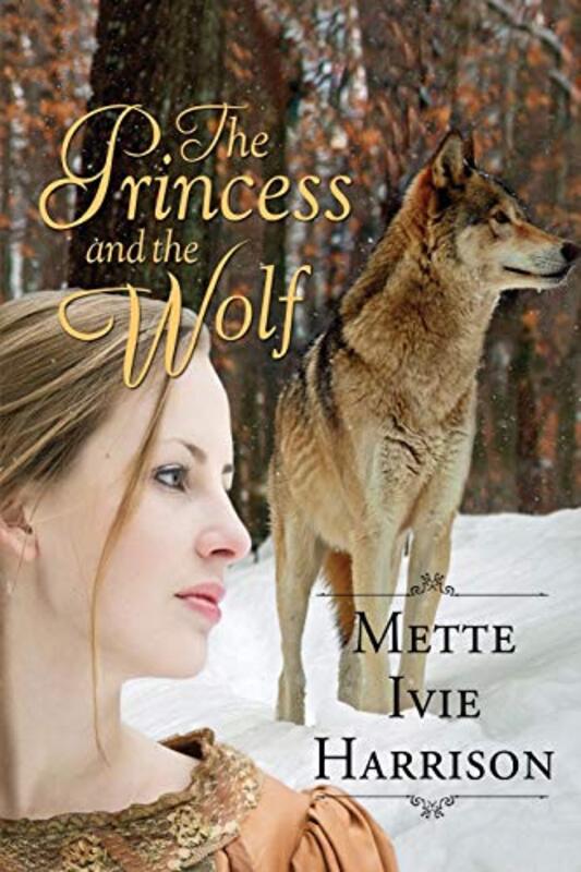 Book cover for "The Princess and the Wolf" by Mette Ivie Harrison