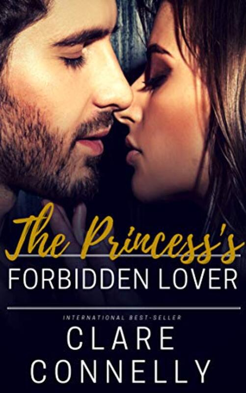 Book cover for "The Princess's Forbidden Lover" by Clare Connelly