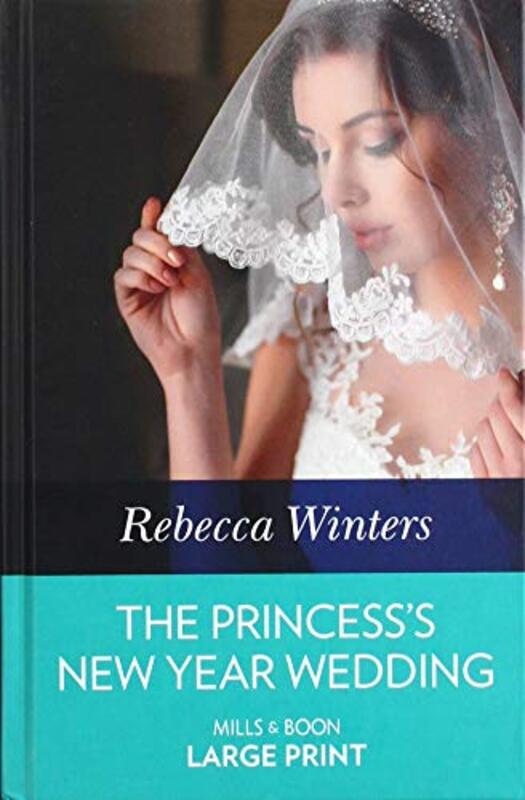 Book cover for "The Princess's New Year Wedding" by Rebecca Winters