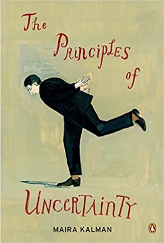 Book cover for "The Principles of Uncertainty" by Maira Kalman