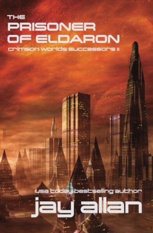 Book cover for "The Prisoner of Eldaron" by Jay Allan