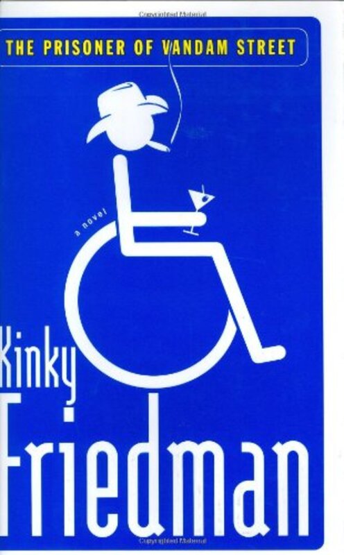 Book cover for "The Prisoner of Vandam Street" by Kinky Friedman