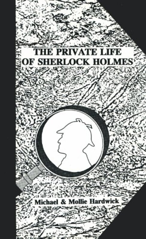 Book cover for "The Private Life of Sherlock Holmes" by Mollie Hardwick