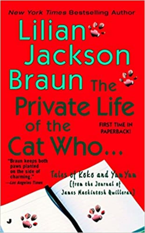 Book cover for "The Private Life of the Cat Who..." by Lilian Jackson Braun