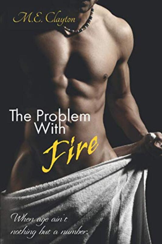 Book cover for "The Problem with Fire" by ME Clayton