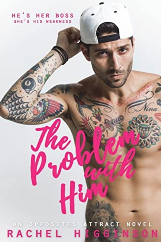 Book cover for "The Problem with Him" by Rachel Higginson