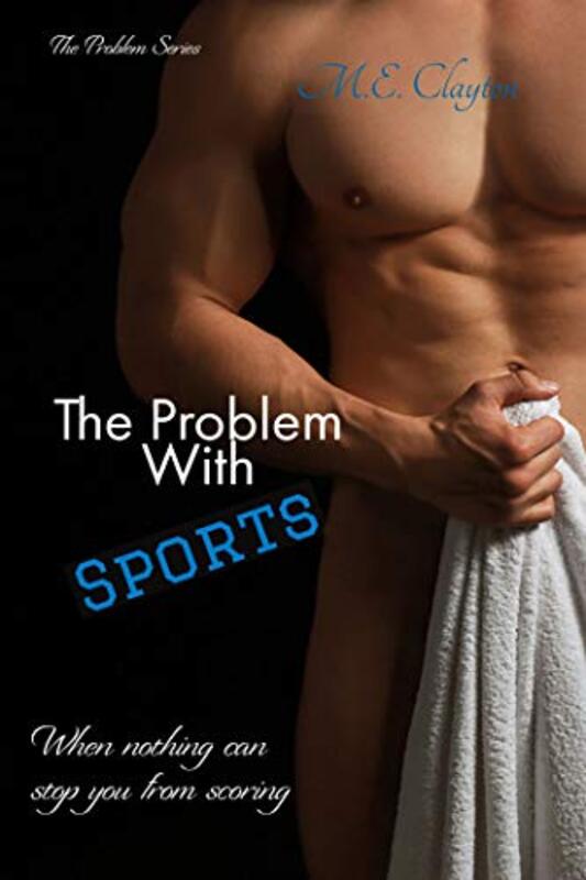 Book cover for "The Problem with Sports" by ME Clayton