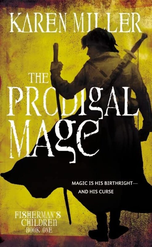 Book cover for "The Prodigal Mage" by Karen Miller
