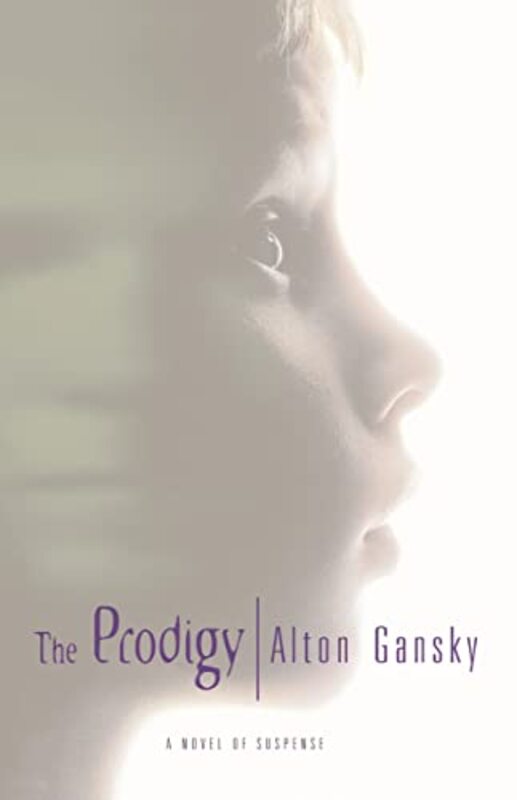Book cover for "The Prodigy" by Alton Gansky