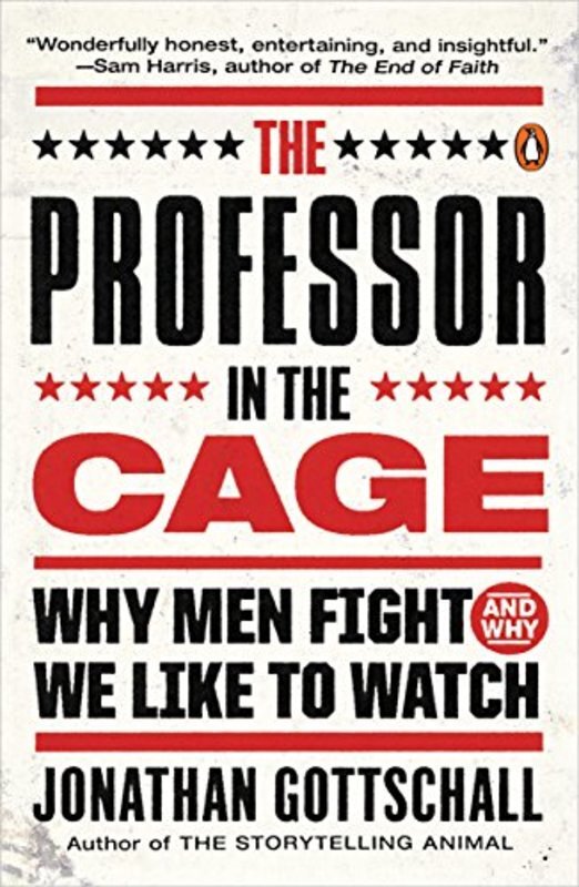 Book cover for "The Professor in the Cage" by Jonathan Gottschall