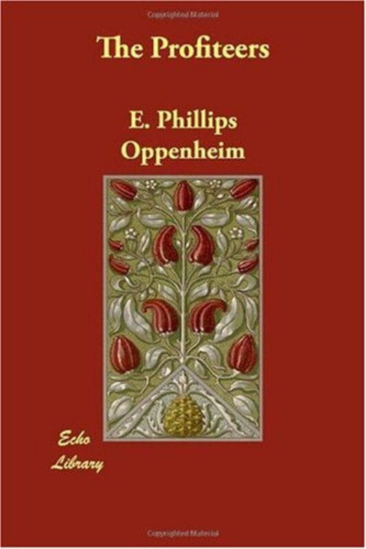 Book cover for "The Profiteers" by E Phillips Oppenheim