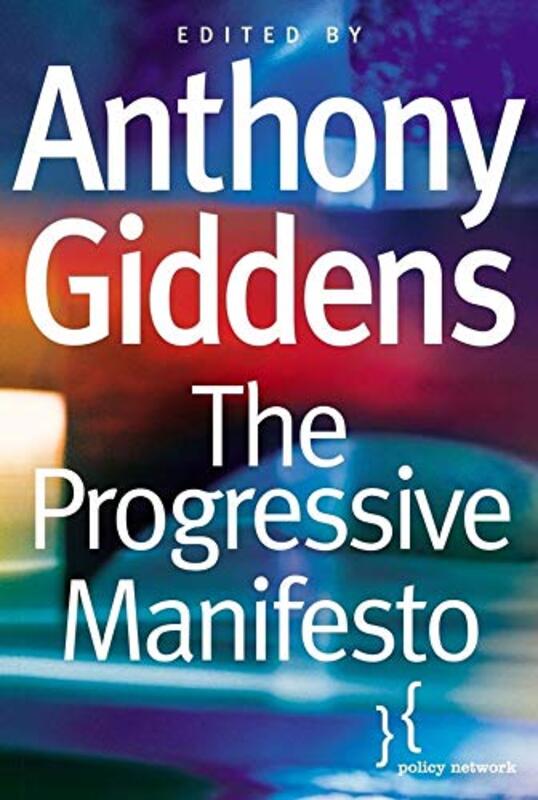 Book cover for "The Progressive Manifesto: New Ideas for the Centre-Left" by Anthony Giddens