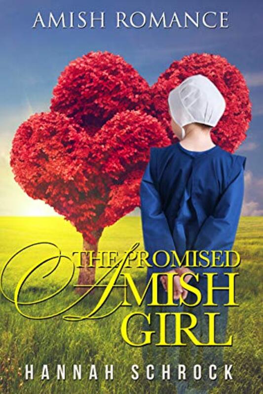 Book cover for "The Promised Amish Girl" by Hannah Schrock