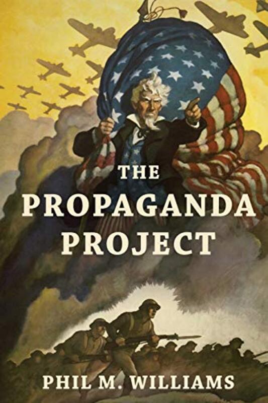 Book cover for "The Propaganda Project" by Phil M Williams
