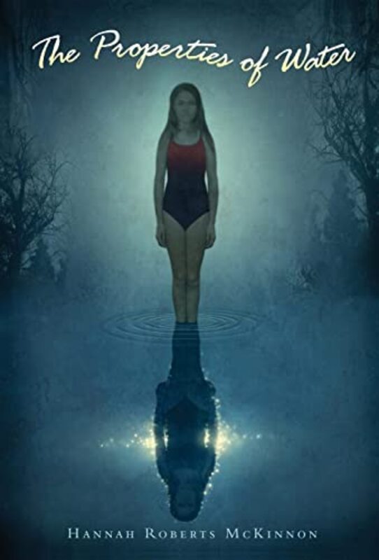 Book cover for "The Properties of Water" by Hannah McKinnon