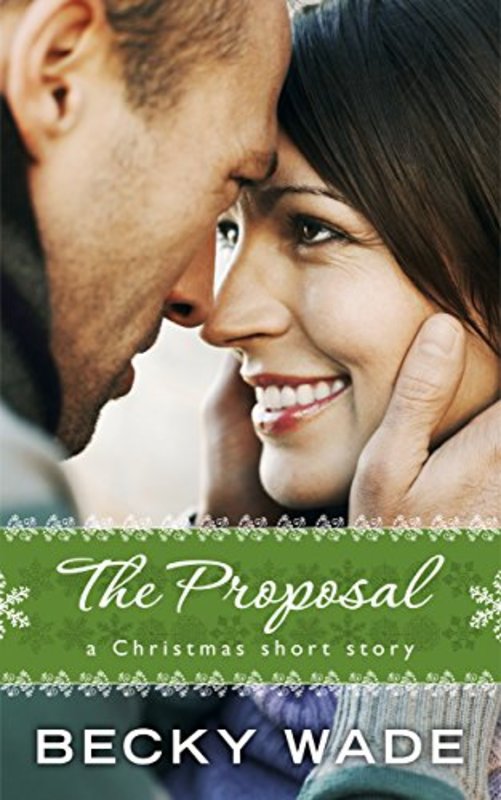 Book cover for "The Proposal" by Becky Wade