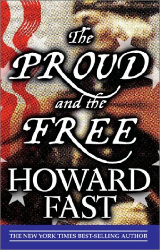 Book cover for "The Proud and the Free" by Howard Fast