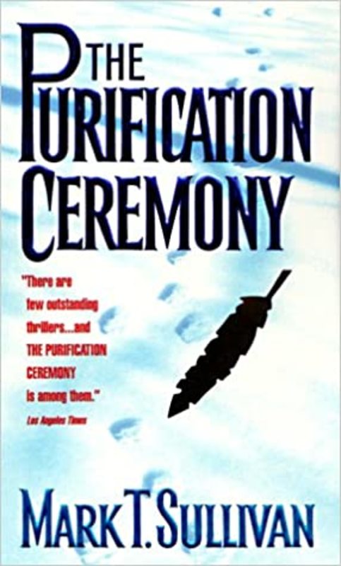 Book cover for "The Purification Ceremony" by Mark T Sullivan
